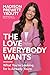 The Love Everybody Wants: W...