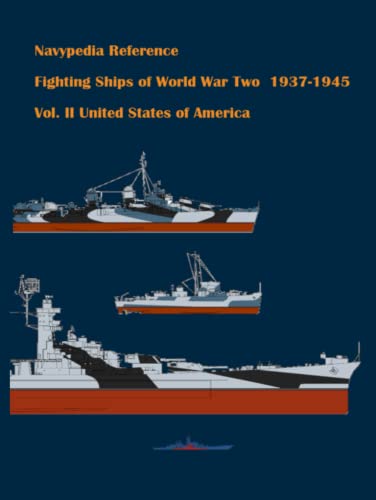 Fighting ships of World War Two. Volume II. United States of America: New edition. (Fighting ships of World War Two. New edition.)