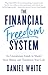 The Financial Freedom Syste...