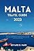 MALTA TRAVEL GUIDE 2023: Th...