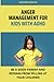 ANGER MANAGEMENT FOR KIDS W...