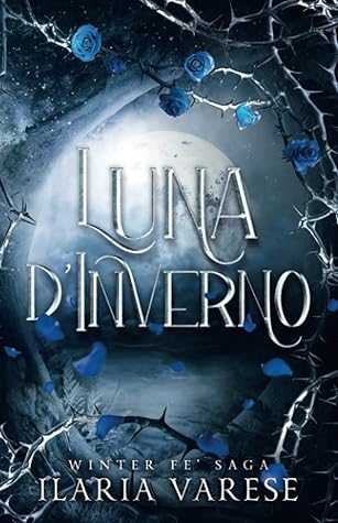 Luna d'Inverno (Winter Fe' Saga, Vol.1)