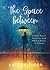 The Space Between: A story ...