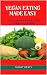 VEGAN EATING MADE EASY by Smart Desty
