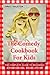 The Comedy Cookbook For Kid...