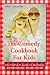 The Comedy Cookbook For Kids: The Complete Guide To Becoming A Professional Stand-Up Chef