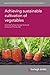 Achieving sustainable cultivation of vegetables by Prof. George Hochmuth