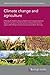 Climate change and agriculture by Dr H. Webber