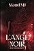L'Ange Noir: Le changement (French Edition)