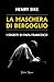 La maschera di Bergoglio