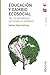 Educación y cambio ecosocial: Del yo interior al activismo ciudadano