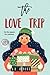 The Love Trip Large Print R...