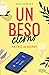 Un beso eterno (Serie Un beso, #3)
