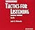 Developing Tactics for Listening