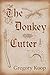 The Donkey Cutter (Essentia...