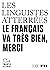 Le français va très bien, m...