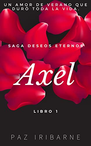 Axel : Romance gay en español (Saga Deseos Eternos nº 1) (Spanish Edition)