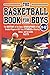 The Basketball Book for Boy...