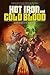 Hot Iron and Cold Blood: An...