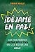 ¡Déjame en paz!