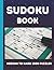 Sudoku Book Medium To Hard 1000 Puzzles, Sudoku Puzzles Book ... by Steven Clontz