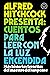Alfred Hitchcock presenta: cuentos para leer con la luz encendida: Los relatos favoritos del maestro del suspense (Spanish Edition)