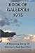 Book Of Gallipoli 1915: A Stunning Story Of Heroism And Sacrifice: Details About Gallipoli Campaign