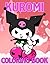 Kuromi Coloring Book: Perfect Coloring Book For Adults and Kids With Incredible Illustrations Of Kuromi For Coloring And Having Fun.