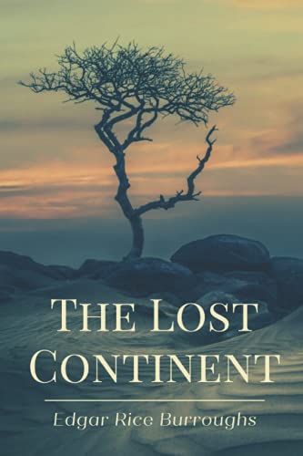 The Lost Continent: Original Classics and Annotated