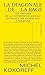 La diagonale de la rage: Une histoire de la contestation sociale en France. Des années 1970 à nos jours.