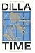 Dilla: Dilla, the Hip-Hop P...