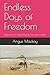 Endless Days of Freedom: Ea...