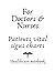 For Doctors And Nurses Pati...