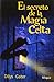 El Secreto de la Magia Celta