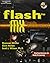 Project Flash Mx And Flash Mx by Scott J. Wilson