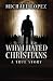 Why I Hated Christians by Michael Lopez
