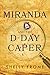 Miranda and the D-Day Caper