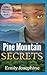 Pine Mountain Secrets by Emily Josephine