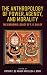 The anthropology of power, agency, and morality by Victor De Munck