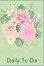 Daily To Do: Flower cover notebook