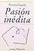Pasión inédita