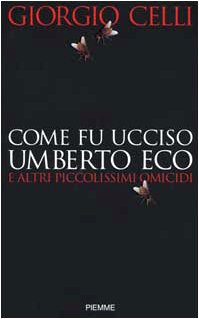 Come fu ucciso Umberto Eco: E altri piccolissimi omicidi (Paperback)