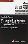 Gli anziani in Europa: Sistemi sociali e modelli di welfare a confronto : IX rapporto CER-SPI (Libri del tempo Laterza) (Italian Edition)