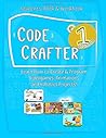 Code Crafter 1: Beginner - Students Book and Workbook: Learn how to create computer programs for videogames, animations and robotics projects using ... 7 -14 years. Updated for Scratch version 3.0