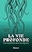 La Vie profonde: Une expédi...