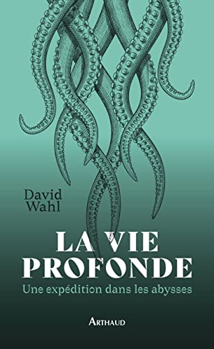 La Vie profonde: Une expédition dans les abysses (Paperback)