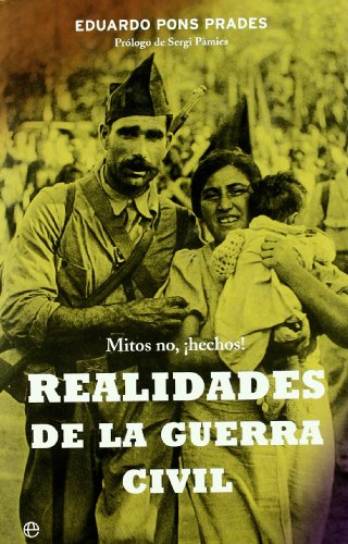 Realidades de la Guerra Civil : mitos no, ¡hechos! (Paperback)