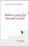Delitos contra la libertad sexual (Alternativa) (Spanish Edition)
