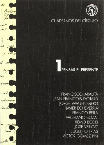 Cuadernos del Circulo: 1 Pensar el Presente (Spanish Edition)