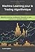 Machine Learning pour le trading algorithmique by Lucas Inglese